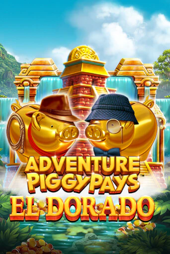Adventure PIGGYPAYS™ El Dorado демо слот играть онлайн | JoyCasino Online бесплатная игра