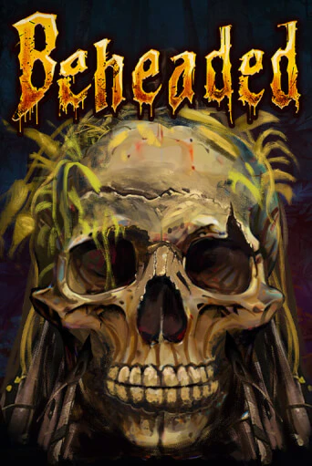 Beheaded демо слот играть онлайн | JoyCasino Online бесплатная игра