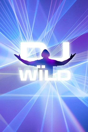 DJ Wild демо слот играть онлайн | JoyCasino Online бесплатная игра
