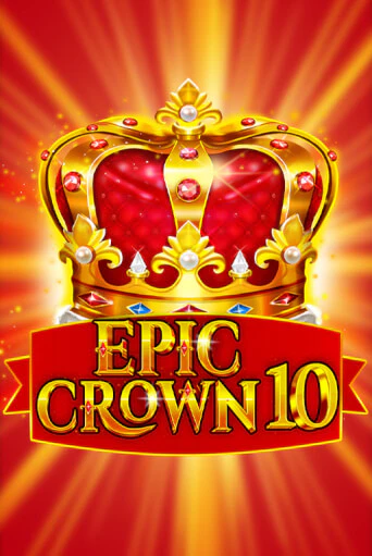 Epic Crown 10 демо слот играть онлайн | JoyCasino Online бесплатная игра