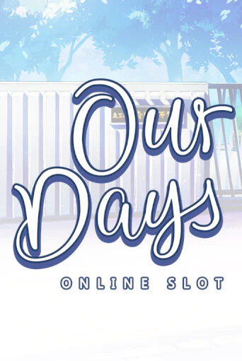 Our Days демо слот играть онлайн | JoyCasino Online бесплатная игра