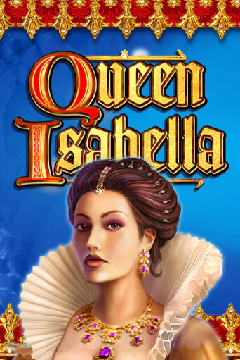 Queen Isabella демо слот играть онлайн | JoyCasino Online бесплатная игра